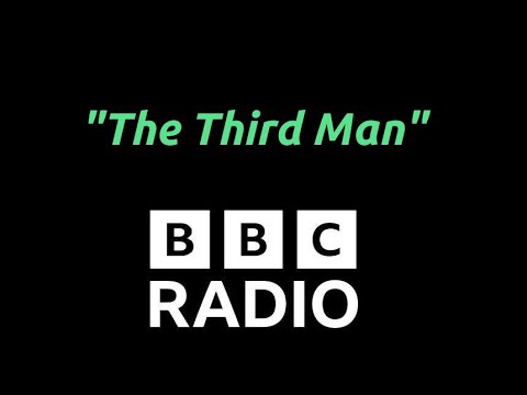 "The Third Man" - BBC Radio 4 adaptation - by Graham Greene