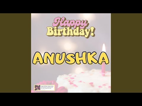 Happy Birthday ANUSHKA Song