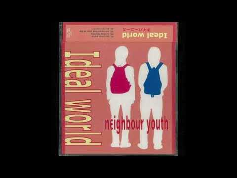neighbour youth - Ideal world [2000.07.26] (Full Album)