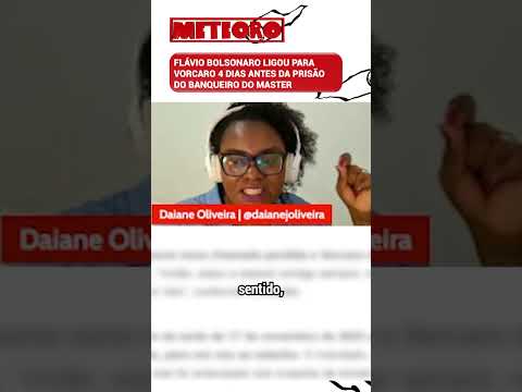 FLÁVIO BOLSONARO LIGOU PARA VORCARO 4 DIAS ANTES DA PRISÃO DO BANQUEIRO DO MASTER