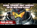 USAHA TERAKHIR MANUSIA UNTUK HENTIKAN KIAMAT ALUR CERITA FILM PACIFIC RIM 2013