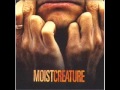 Moist - Gasoline 