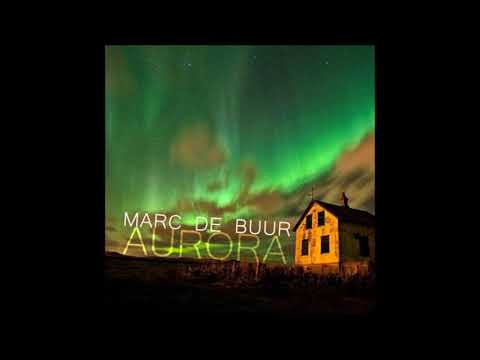 Marc De Buur - Aurora (Original Mix) Free Download