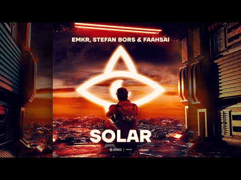 EMKR, Stefan Bors & Faahsai - Solar