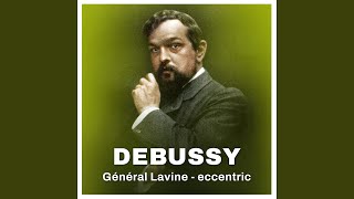 Download lagu Debussy: Général Lavine - eccentric (Excerpt) mp3