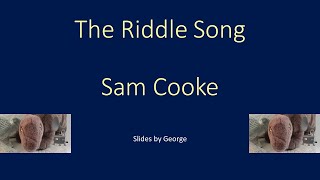 Sam Cooke   The Riddle Song (I Gave My Love A Cherry)  karaoke
