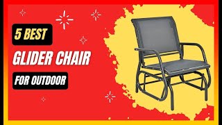 ✅ Best Outdoor Glider Chair on Amazon ➡️ Top 5 Tested & Buying Guide