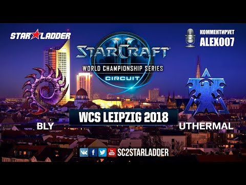 2018 WCS Leipzig - Group Stage 3: Bly (Z) vs uThermal (T)