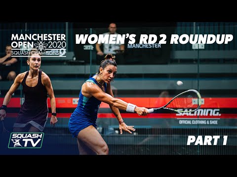Squash: Manchester Open 2020 - Women's Rd 2 Roundup [Pt.1]
