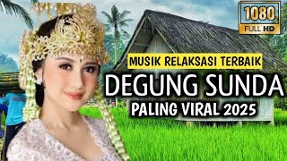 Download lagu DEGUNG SUNDA MUSIK RELAKSASI TERBAIK PALING VIRAL 2025 COCOK BUAT ACARA HAJATAN ANDA mp3