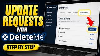 How to update your data deletion requests with DeleteMe - Step By Step