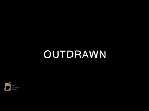 Outdrawn (Indie Music Film Contest)