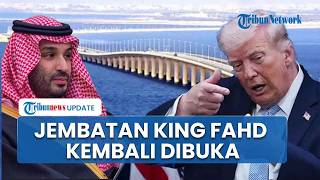 Jembatan King Fahd Causeway yang Sempat Ditutup Karena Ancaman Iran Kini Dibuka Kembali