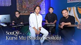 Download lagu SouQy- Kursi Mu (Studio session) mp3