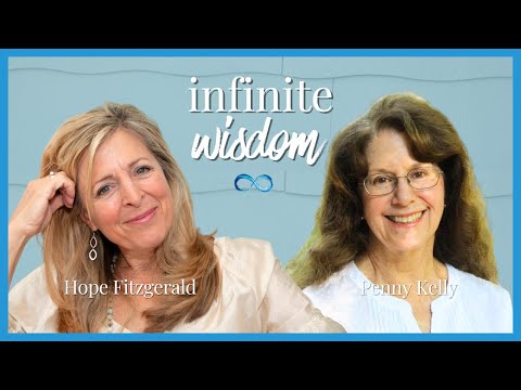 Penny Kelly on Kundalini, Consciousness, and Plasma Science | Infinite Wisdom with Hope Fitzgerald