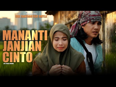 Mananti Janjian Cinto - Ibel Santano Feat Amyla (Official Music Video)