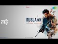 ताड़े Ruslaan Vishal Mishra Songs Aayush Sharma Sushrii Mishraa Vidya Malavade