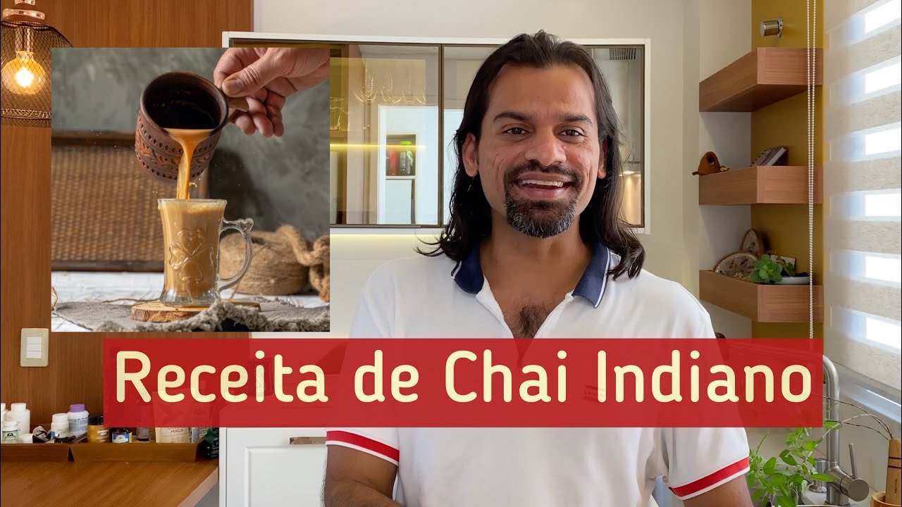 Receita do autêntico e tradicional chai indiano - Como fazer chai Indiano
