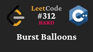 YouTube video 'Burst Balloons - LeetCode #312 - C++'