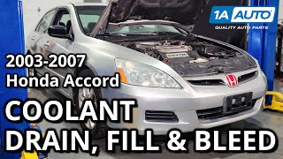 How to Drain, Fill, Bleed Coolant 2003-2007 Honda Accord