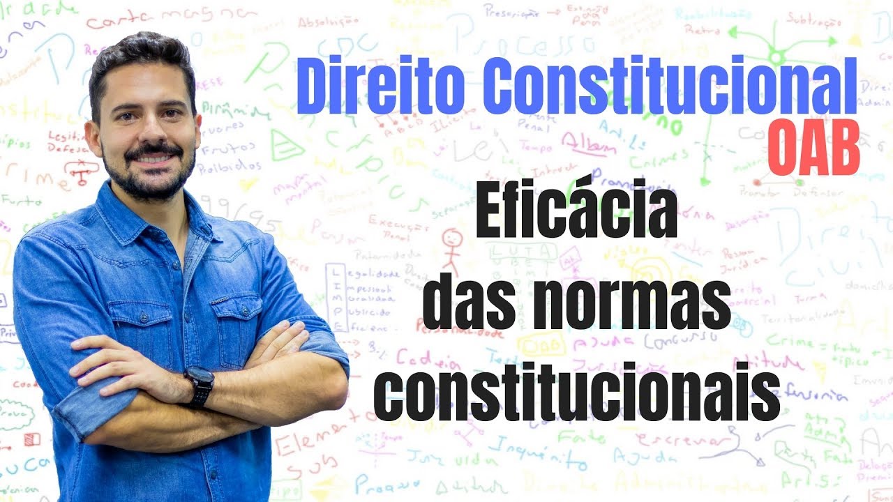 Eficácia e aplicabilidade das normas constitucionais - Direito Constitucional - Desenhando OAB