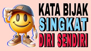 Download lagu KATA BIJAK SINGKAT DIRI SENDIRI mp3 Download lagu KATA BIJAK SINGKAT DIRI SENDIRI mp3