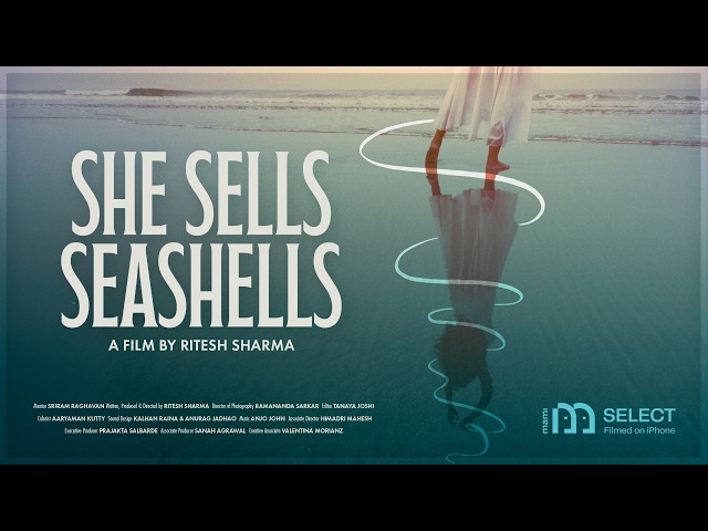 She Sells Seashells | Trailer | MAMI Select: Filmed on iPhone (2026) | Ritesh Sharma | Hindi Cinema