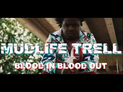 MudLife Trell - Blood in Blood out (Official Music Video)