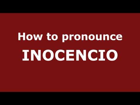 How to Pronounce INOCENCIO in Spanish - PronounceNames.com