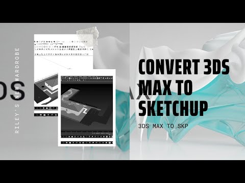 skp to 3ds max skp to 3ds max