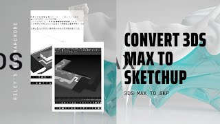 3ds Max to Sketchup | export 3ds max to sketchup perfectly in group