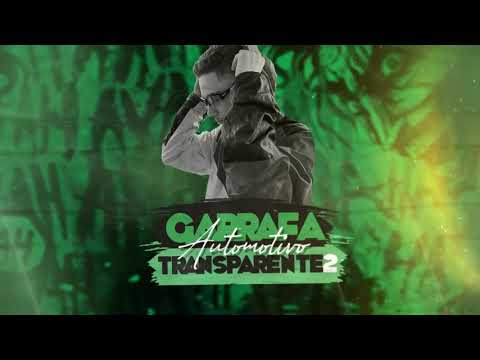 AUTOMOTIVO GARRAFA TRANSPARENTE 2 - DJ GBRISA (MANDELÃO 011)