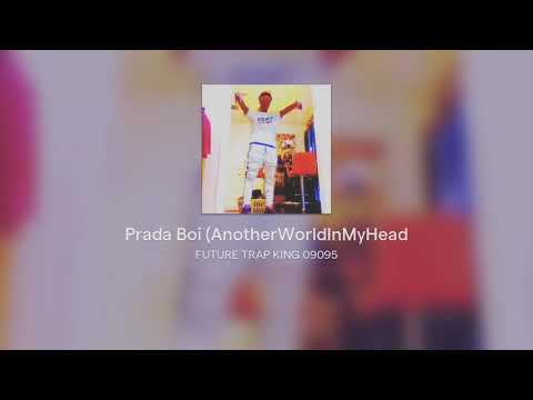 Prada Boi (AnotherWorldInMyHead