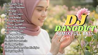 Download lagu DJ DANGDUT LAWAS REMIX 2026 FULL BASS | DJ SECANGKIR KOPI | DJ SEBOTOL MINUMAN | DJ MENGAPA mp3