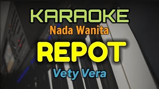 Download lagu REPOT / KARAOKE / VETY VERA mp3