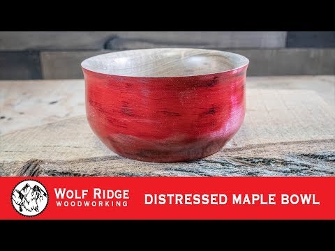 Woodturning: A Distressed Maple Bowl