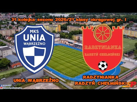 29.05.2021 MKS Unia Wąbrzeźno - Radzynianka Radzyń Chełmiński 2:1