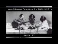 João Gilberto - João Marcelo - Complete TV TUPI  27