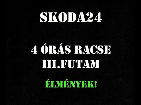 Skoda24 4H 3. futam beszámoló