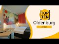 Top 10 Best Hotels to Visit in Oldenburg | Germany - English