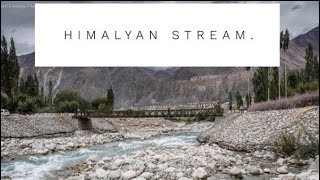 preview picture of video 'The Himalayan Stream || Nubra Valley || ladakh || shot on iphone 7 plus || 4K || Solo Travel'