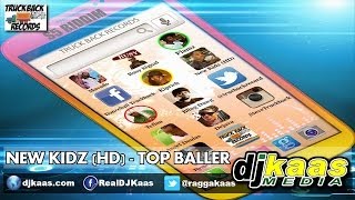 New Kidz (HD) - Top Baller (April 2014) S5 Riddim - Truckback Records | Dancehall
