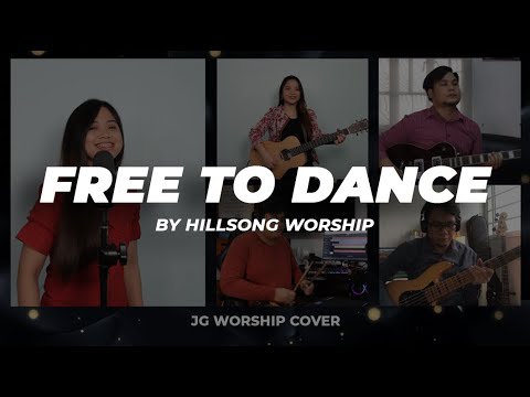 Free To Dance by Hillsong Worship - JG Worship Cover