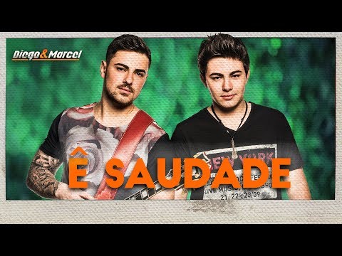 Diego & Marcel - Ê saudade