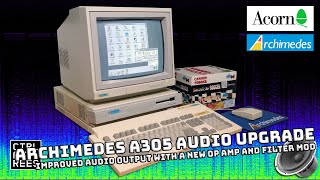 Acorn Archimedes A305 Restoration: Audio Fix! Filter Mod & Burr-Brown Op Amp Upgrade