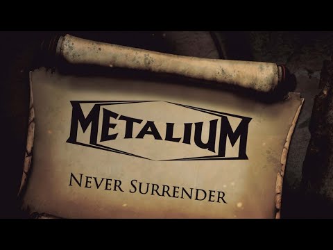 METALIUM - Never Surrender (Lyric Video)