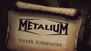 METALIUM - Never Surrender (Lyric Video)