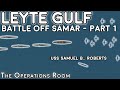 Leyte Gulf - Battle off Samar (1/2) - Animated