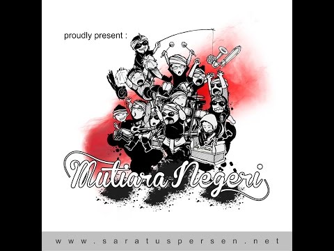 Saratuspersen Official - Mutiara Negeri (official Music Video)