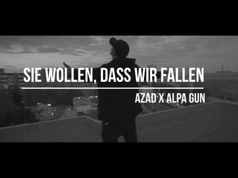 ALPA GUN x AZAD - SIE WOLLEN DASS WIR FALLEN (prod. Cayk92)